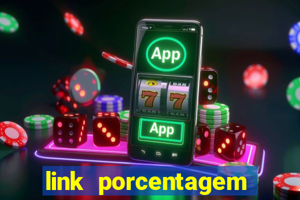 link porcentagem slots pp